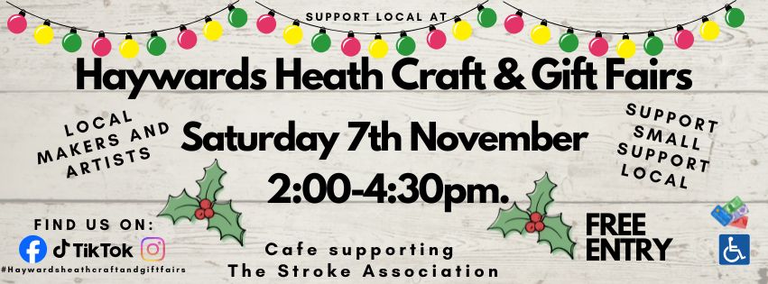 Festive poster for Haywards Heath Craft and Gift Fair on 7 November, with colourful lights and holly, advertising local makers and a café supporting the Stroke Association.